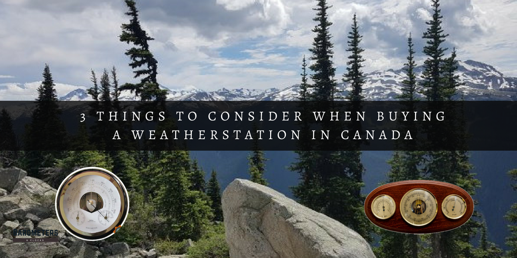 Considerations when buying a Barometer or Weatherstation in Canada